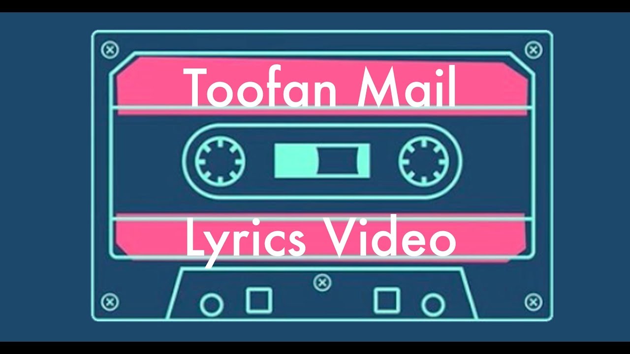 Toofan Mail | Lyrics Video
