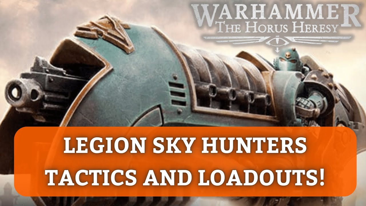 How to Equip and Use Legion Sky Hunters (Horus Heresy)