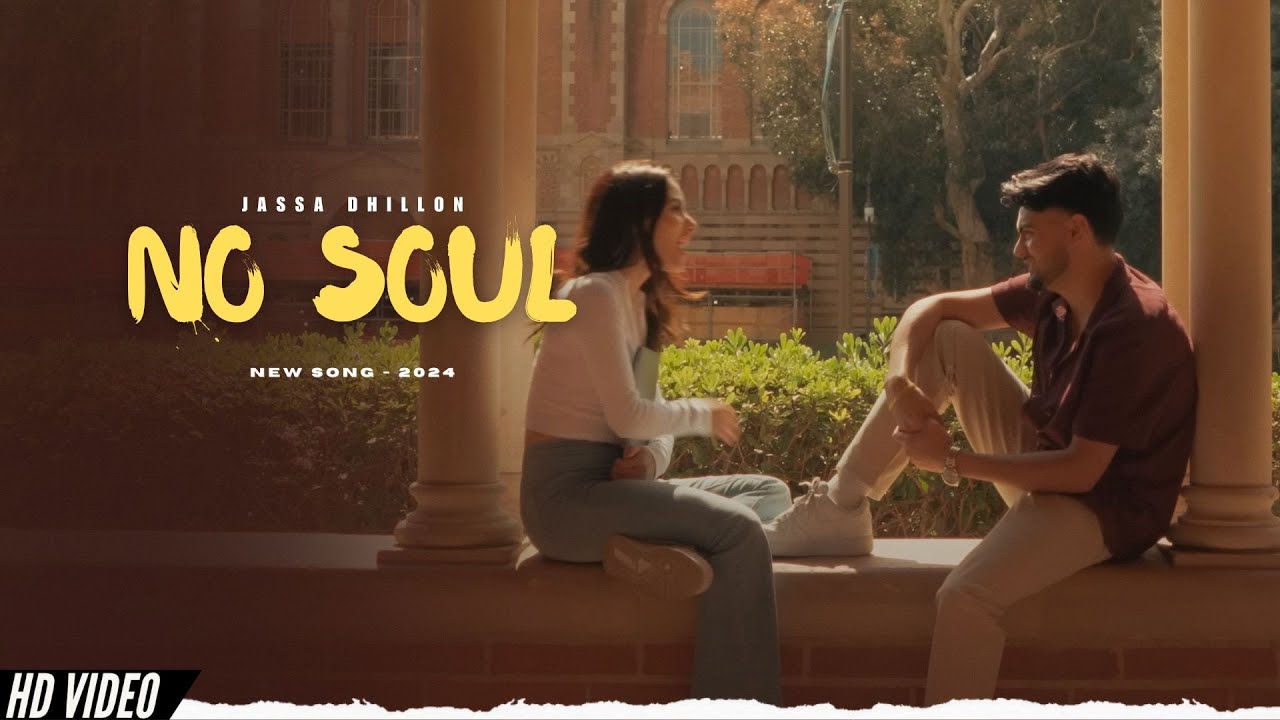 No Soul - Jassa Dhillon New Song (Official Video) New Song | Romantic Punjabi Song