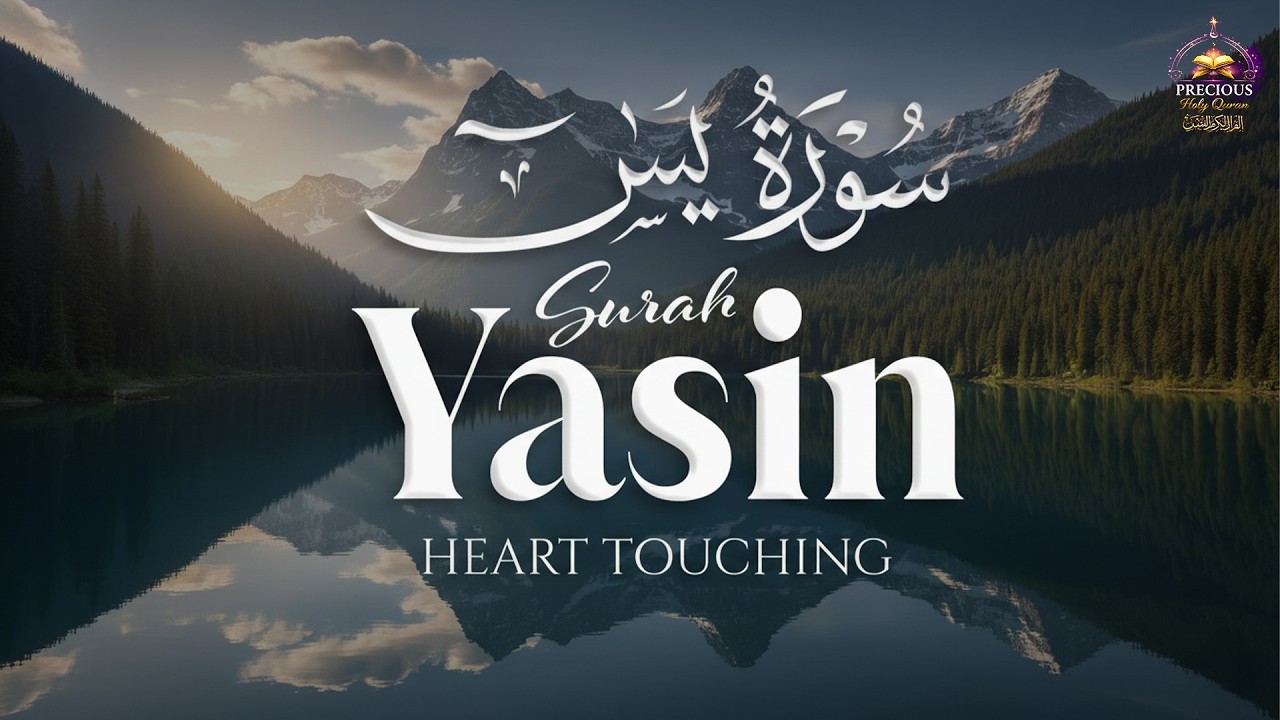 Surah Yaseen سورة يس | Soothing & Beautiful Recitation for Inner Peace by PRECIOUS – Holy Quran