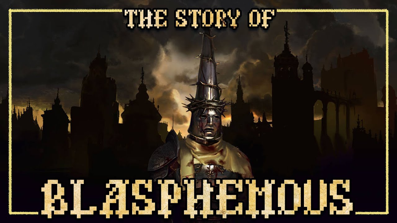 The Complete Story of BLASPHEMOUS | Part 3
