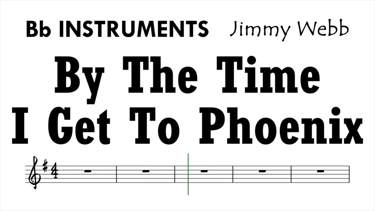 By The Time I Get To Phoenix Bb Instruments Sheet Music Backing Track Play Along Partitura
