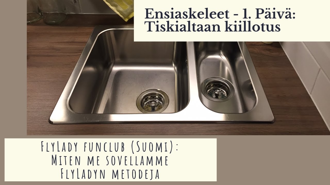 .Ensiaskeleet - 1. Päivä: Tiskialtaan kiillotus