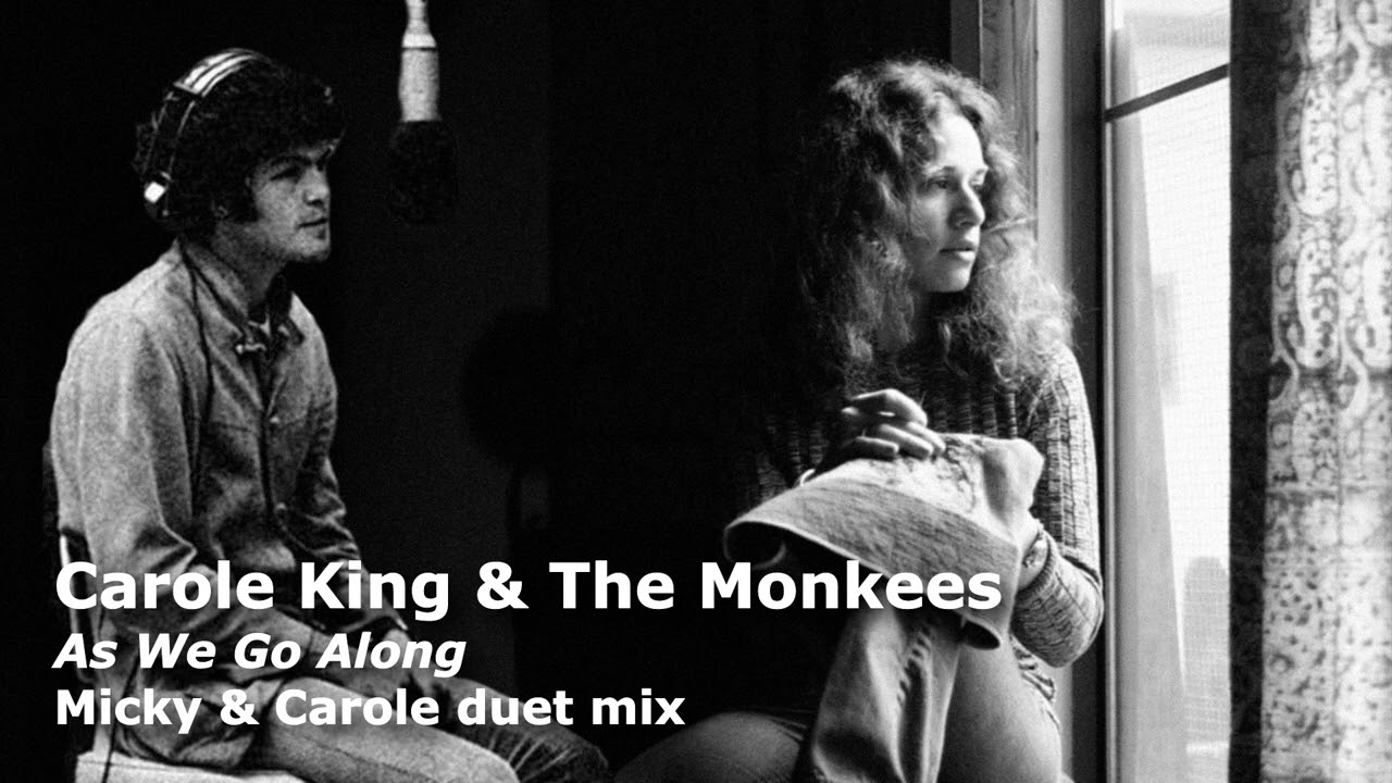 Carole King & The Monkees - As We Go Along (duet remix)