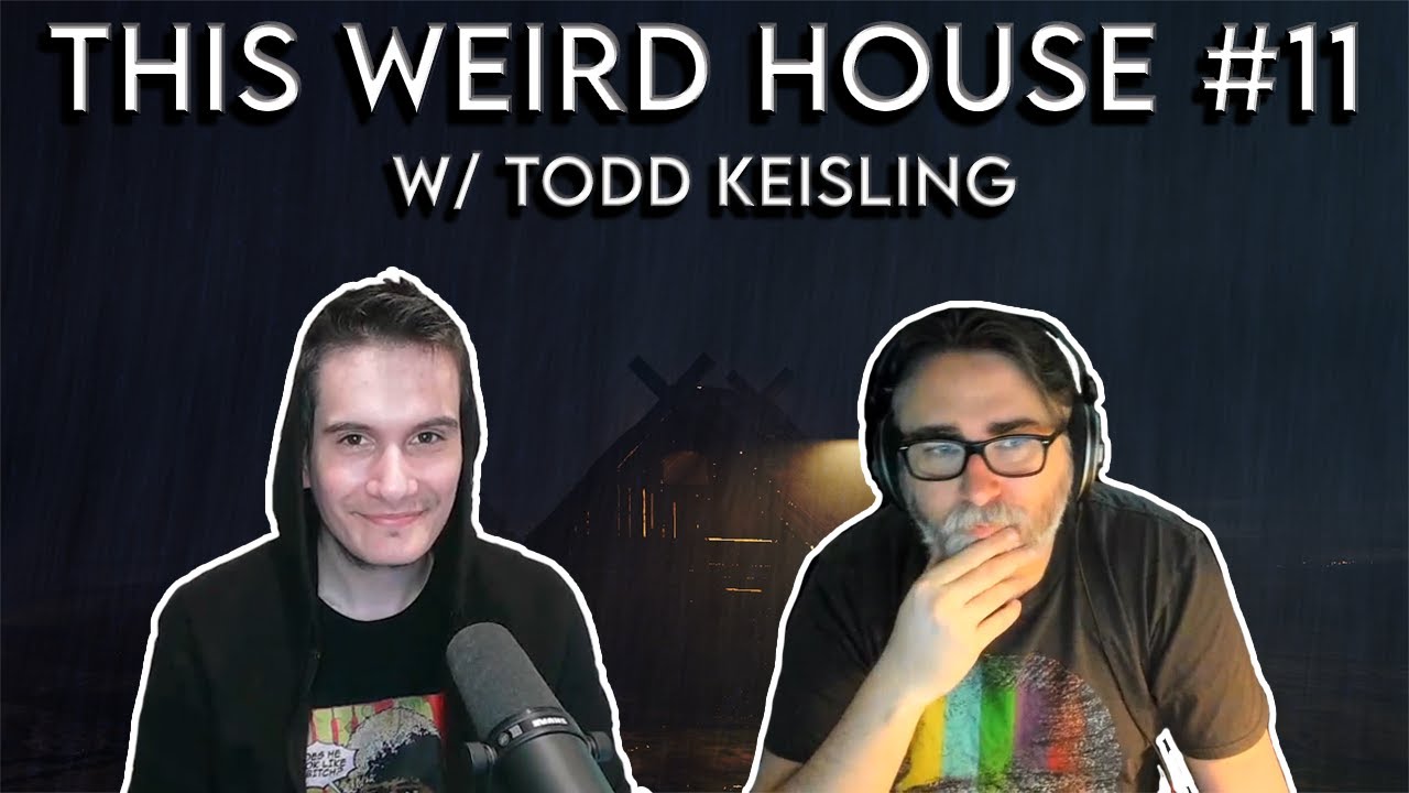 This Weird House Ep. 11 - Todd Kiesling