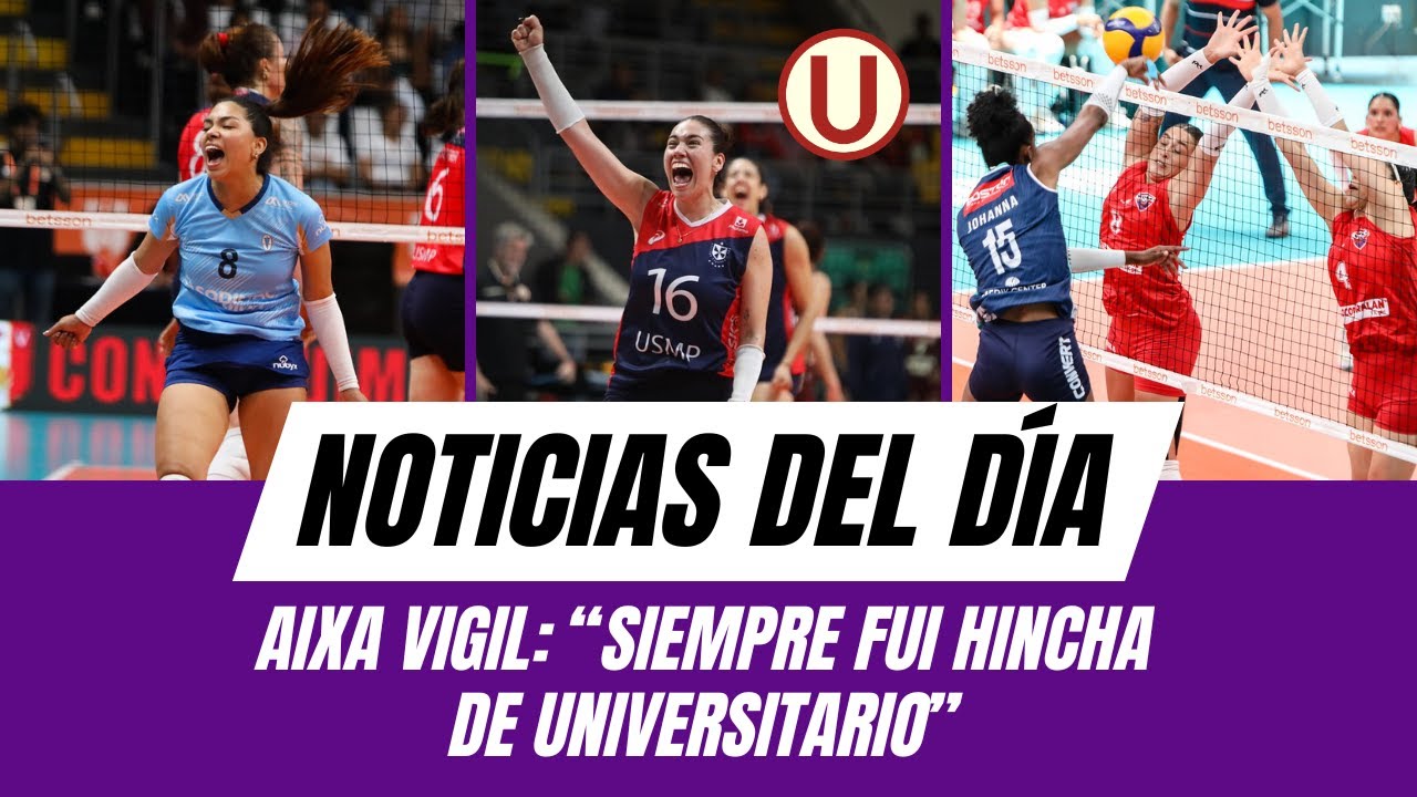 Aixa Vigil: "Siempre he sido hincha de Universitario" | Puro Vóley Noticias