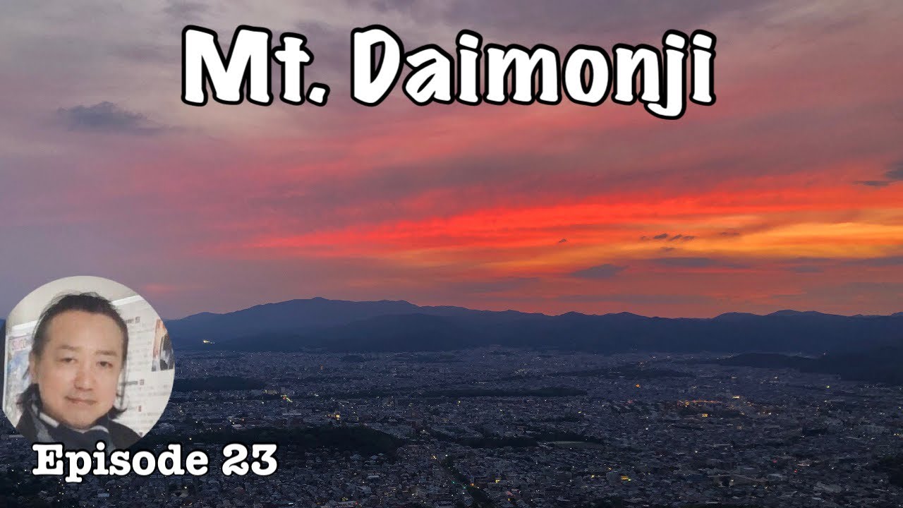 Mt. Daimonji  The Best View in Kyoto Easy Hiking, the Beautiful Sunset and the Night View