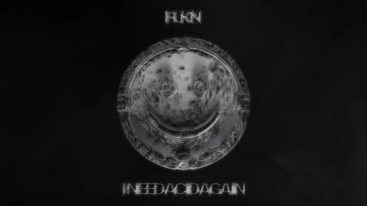 FLKN - I Need Acid Again