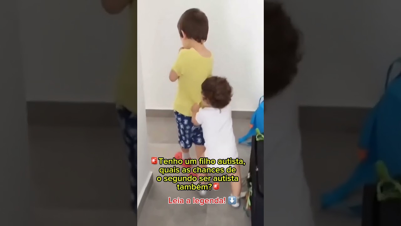 AUTISMO: Quais Possibilidades Do Segundo Filho Ser AUTISTA Tamb&eacute;m?