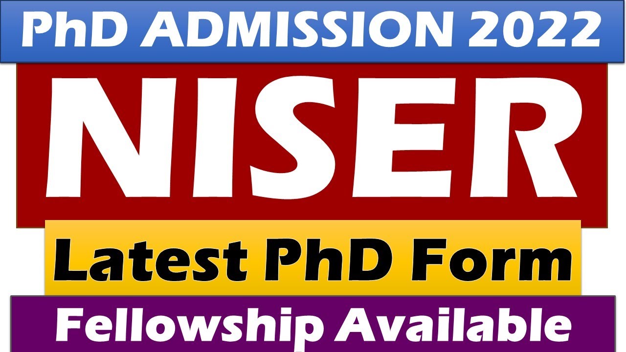 phd admission 2022 || With Fellowship || NISER || NISER Admission 2023 || Last Date - 22/11/2022