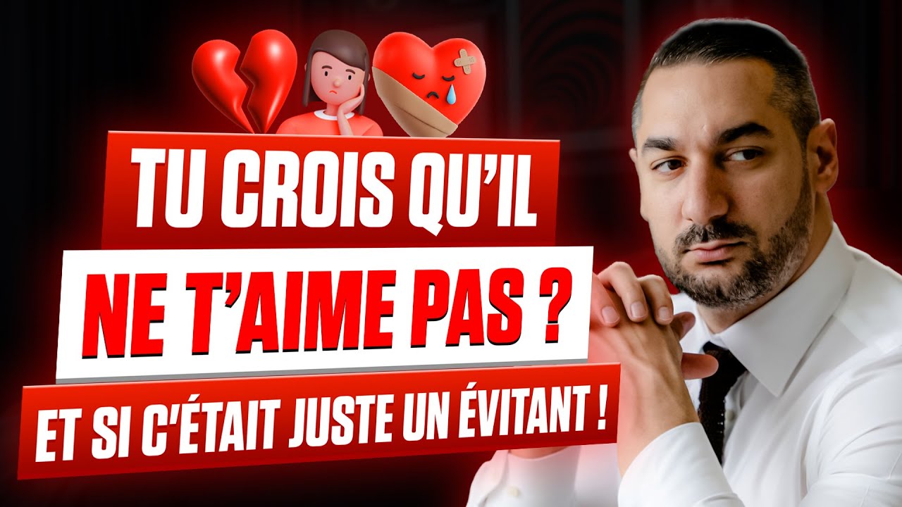 Tu crois qu’il ne t’aime pas ? En réalité, il est évitant…