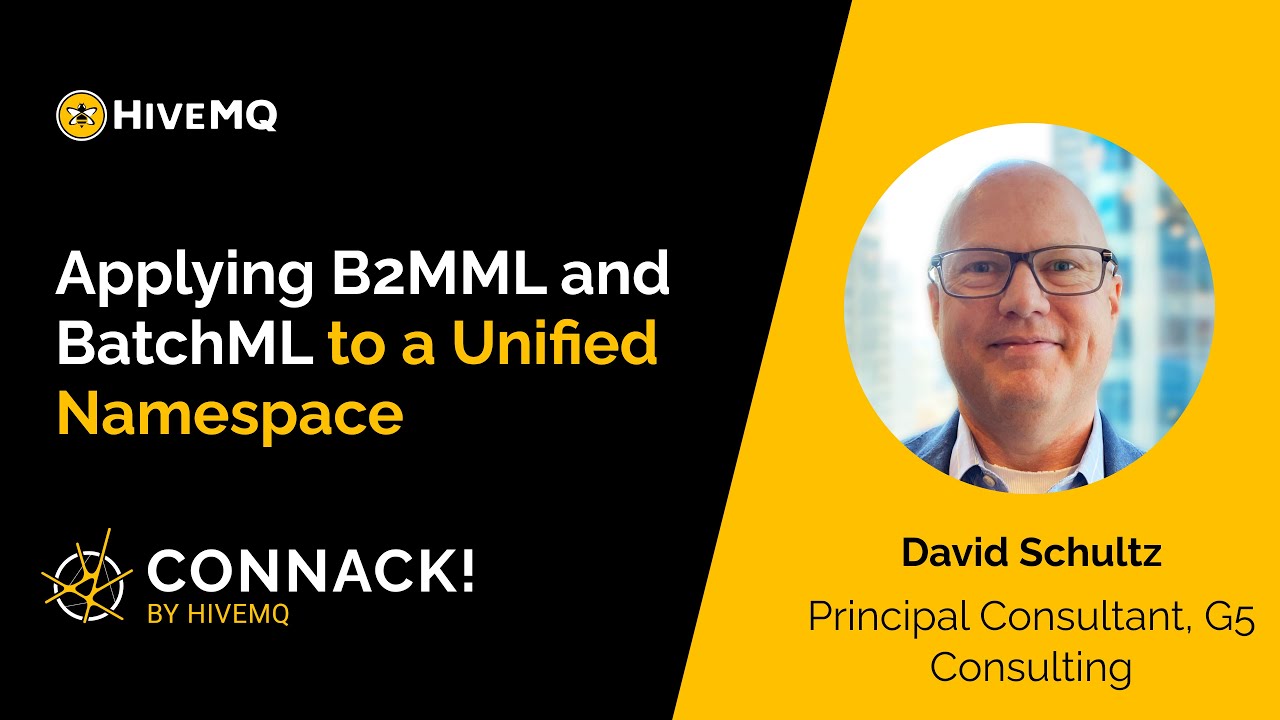 CONNACK! 2025 Applying B2MML and BatchML to a Unified Namespace