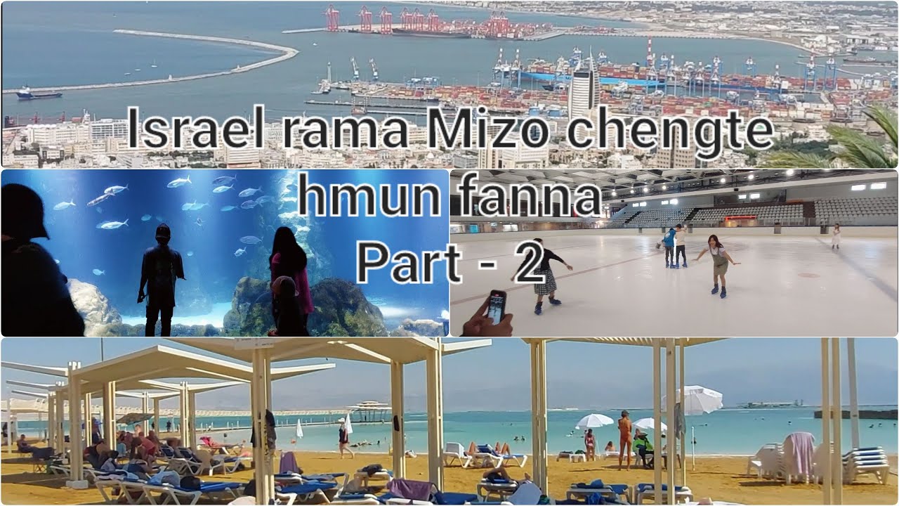 Israel Rama Mizo Chengte Hmun Fanna Part - 2 | Yonathan Mizo