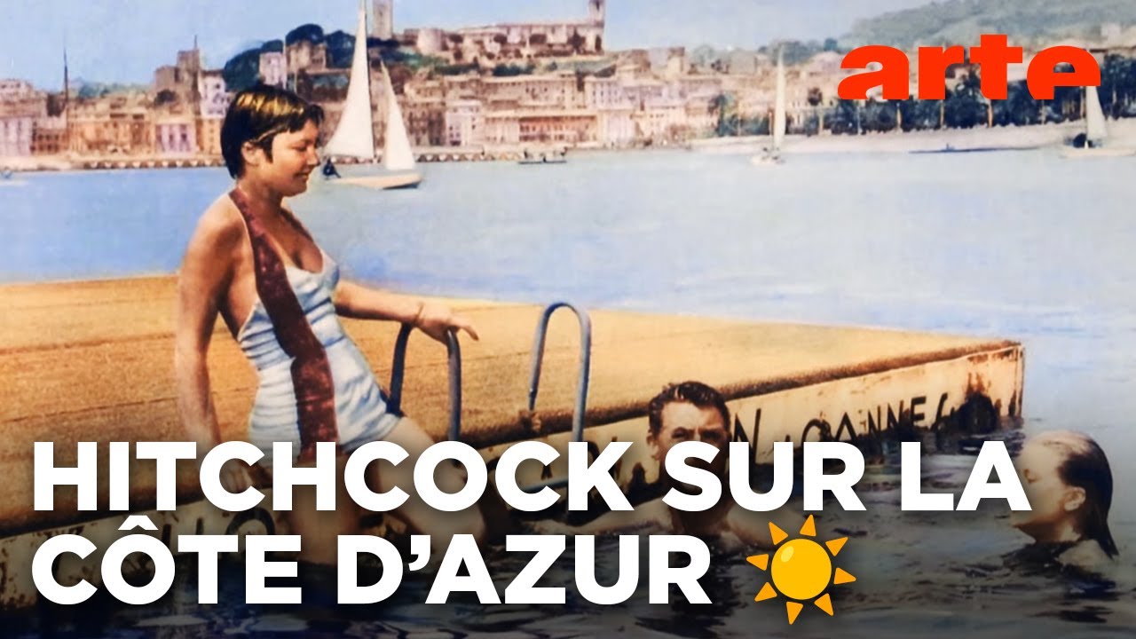 La C&ocirc;te d&rsquo;Azur transgressive d&rsquo;Alfred Hitchcock | Invitation au voyage | ARTE