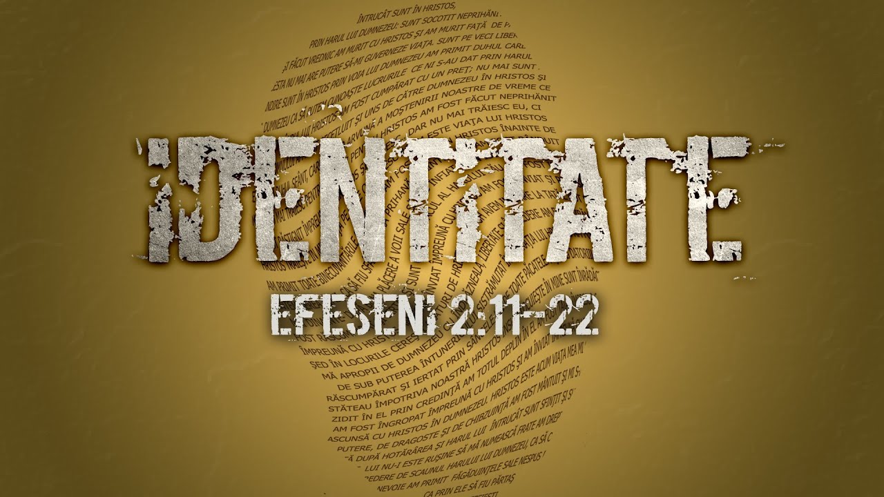 Identitate - Efeseni 2:11-22 - 