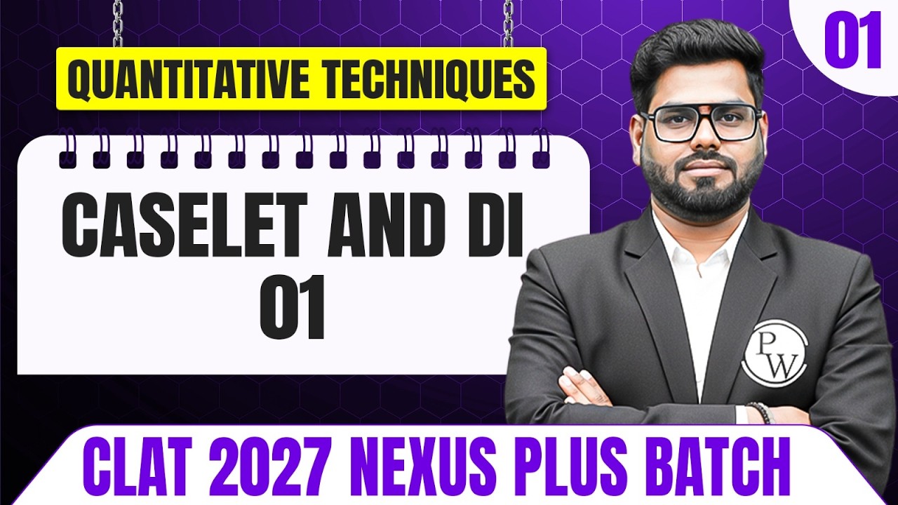 Quantitative Techniques 01 | Caselet and DI - 01 | CLAT 2027 Preparation