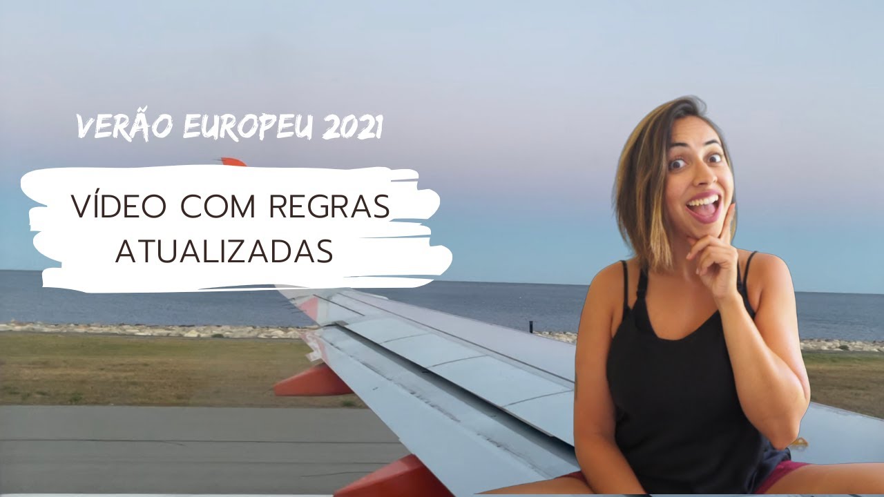 NOVAS REGRAS DE VIAGEM NA PANDEMIA: França, Portugal, Espanha e Itália. Precisa ser vacinada(o)?