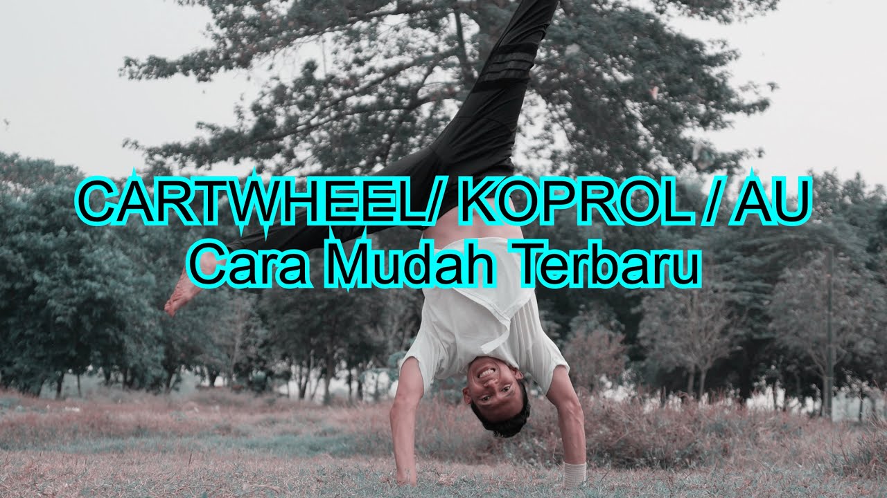 Cara Mudah Latihan KOPROL / CARTWHEEL Dua Tangan