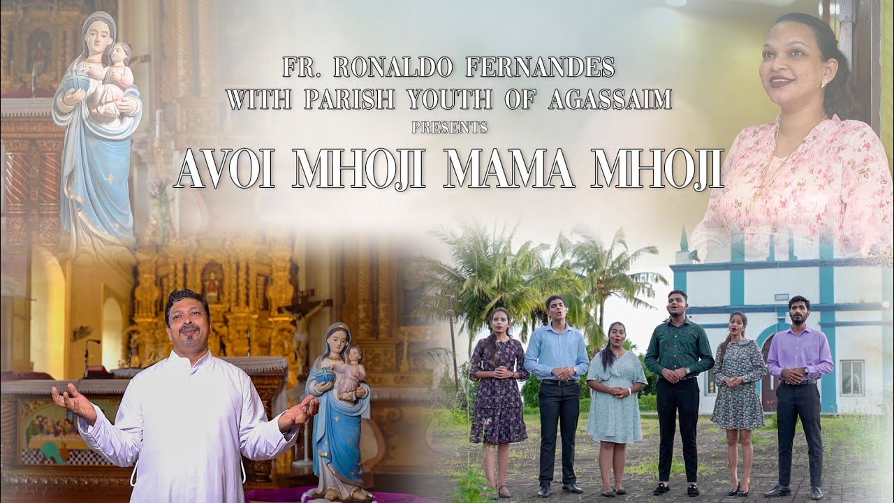 Fr. Ronaldo Fernandes-with Parish Youth of Agassaim Presents | Avoi Mhoji Mama Mhoji