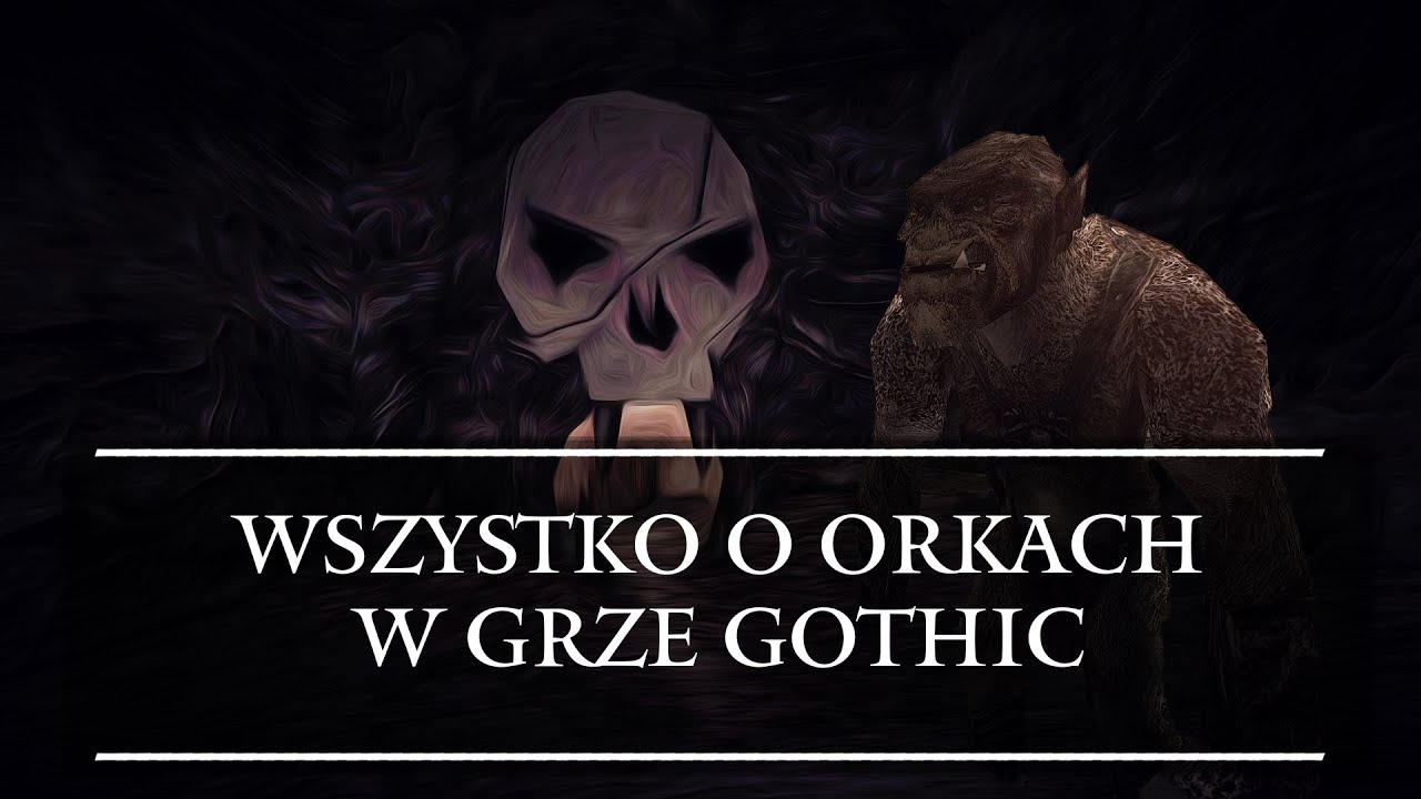 Ilu jest ORKÓW w serii GOTHIC?