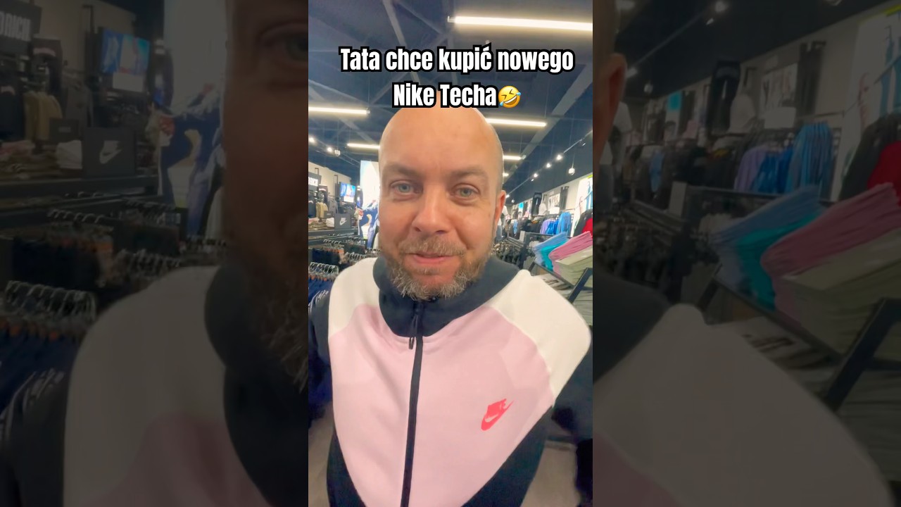 Tata chce kupić nowego Nike Techa🤣 #poland #polska
