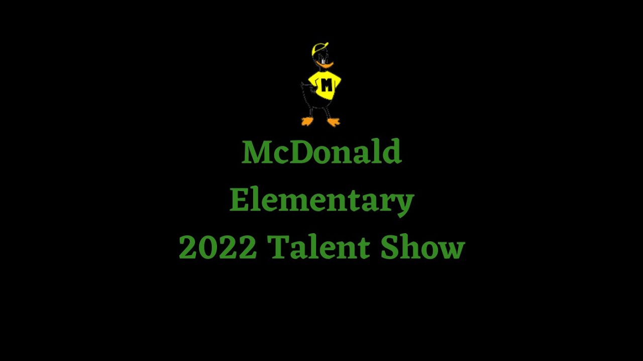 McDonald Elementary 2022 Talent Show