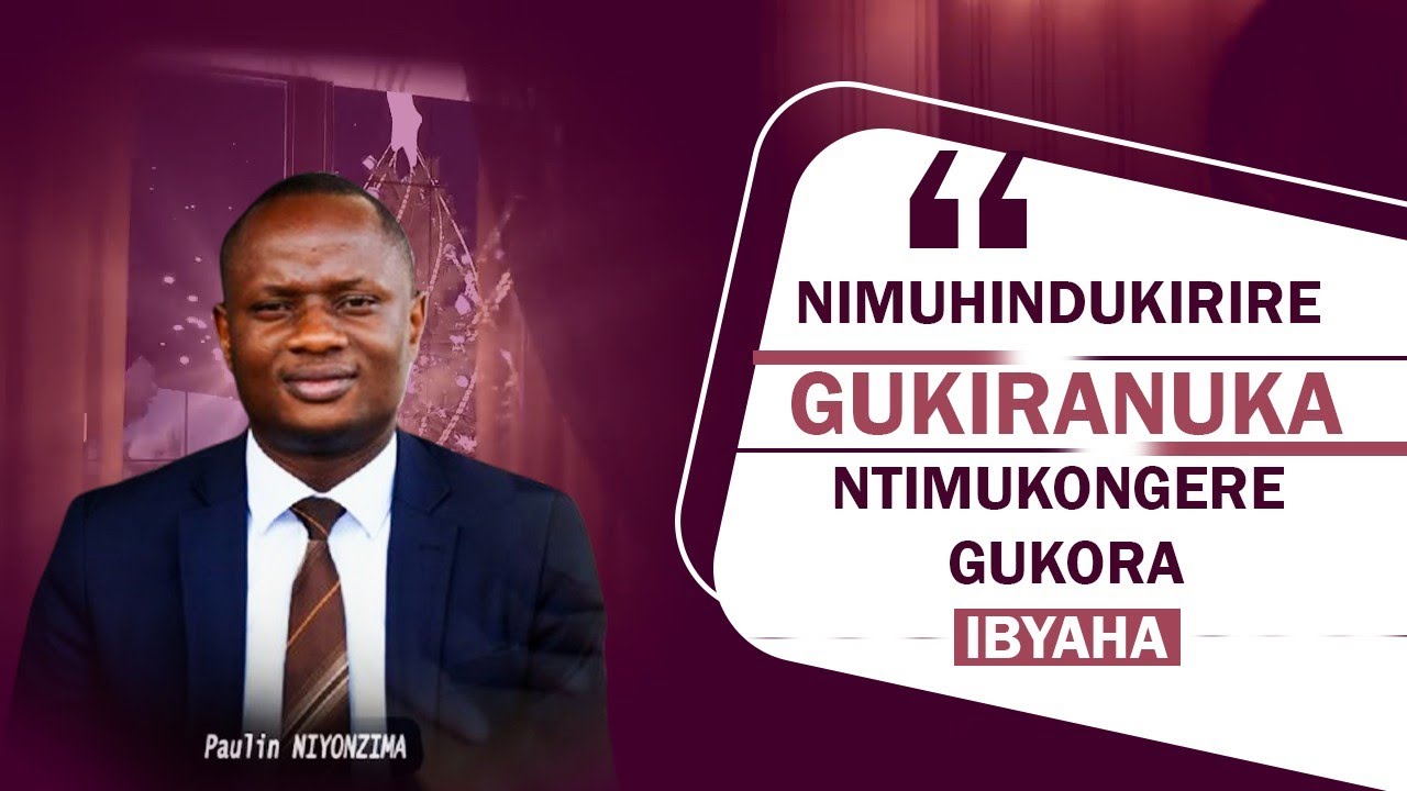 2. NIYONZIMA Paulin: KUBATURWA ||  Nimuhindukirire Gukiranuka Ntimukongere Gukora Ibyaha