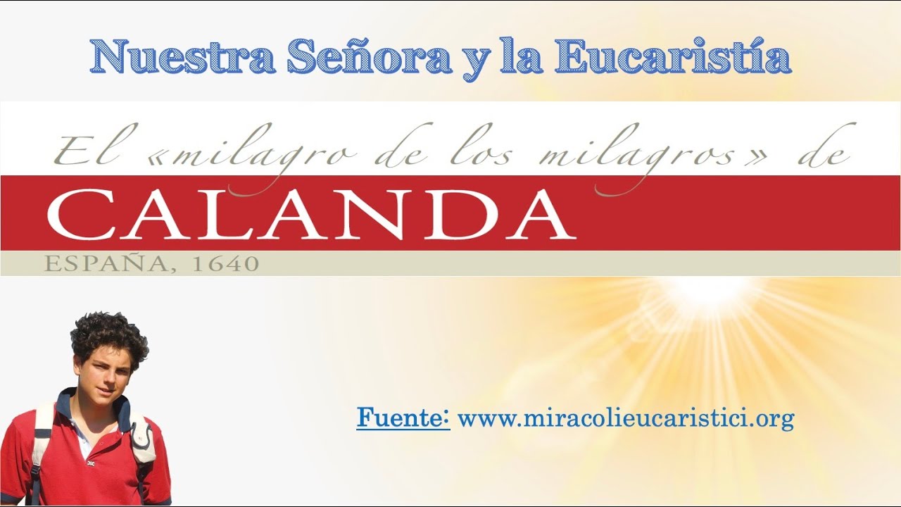 Calanda. MILAGROS EUCARISTICOS. Exposición Internacional del Beato Carlo Acutis