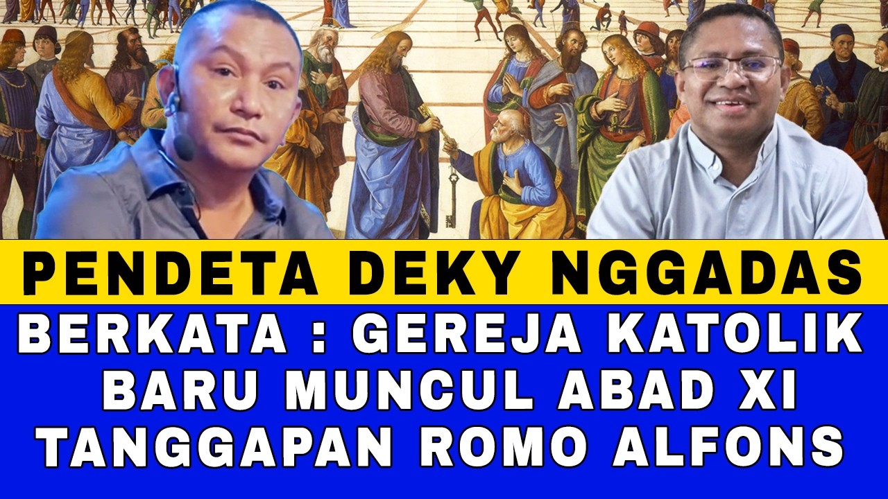 Pdt. DEKY NGGADAS BERKATA: GEREJA KATOLIK BARU MUNCUL ABAD XI - TANGGAPAN ROMO ALFONS