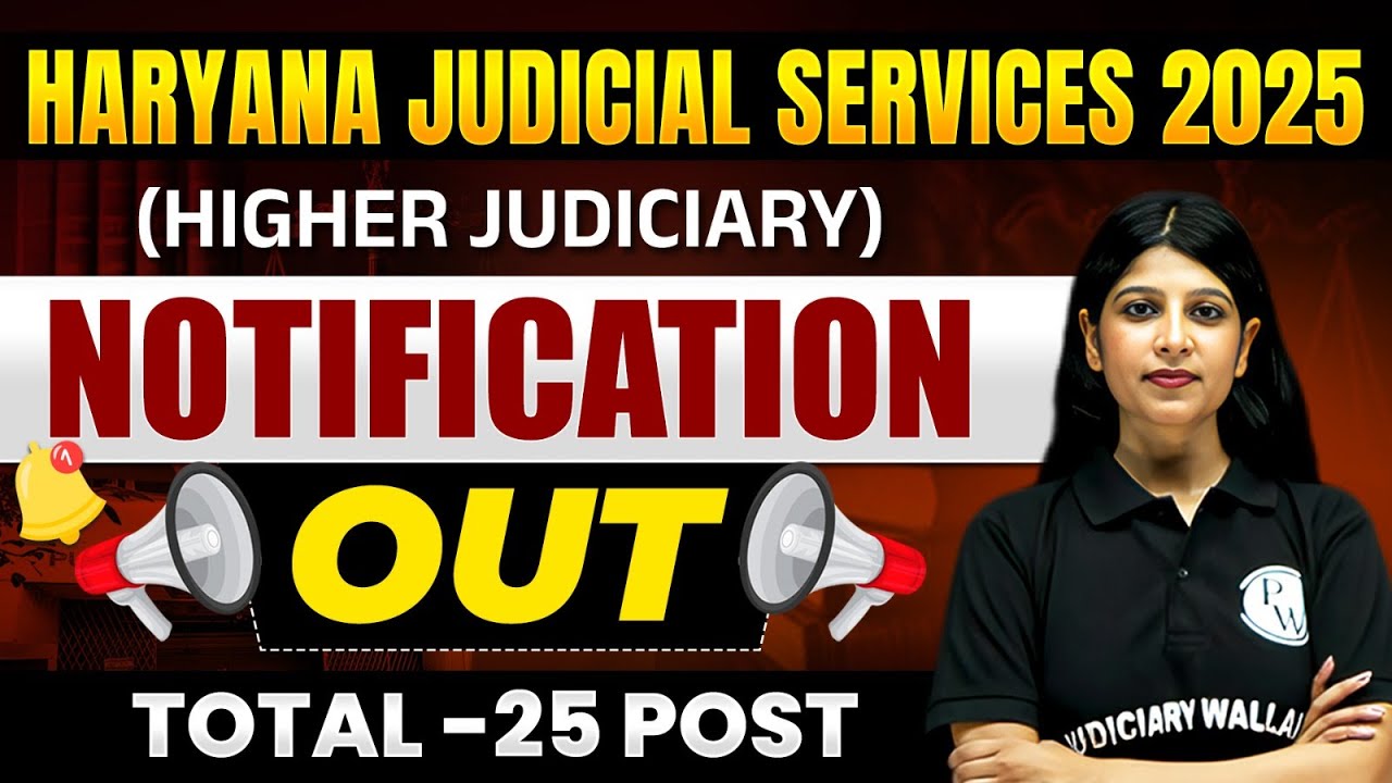 Haryana Judicial Services 2025 Notification Out | Higher Judiciary | Total Post-25 | Judiciary By PW