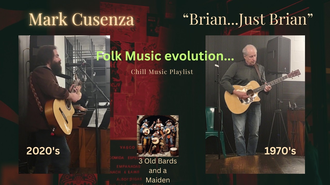 Mark Cusenza, and Brian Just Brian  perform Live classic folk, and Indie folk, Wednesday Night!