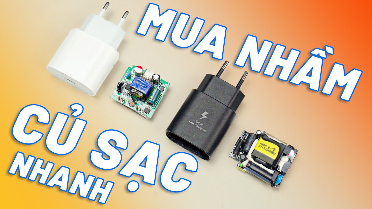 CHỌN CỦ SẠC NHANH SAMSUNG, IPHONE SAO CHO CHUẨN - SẠC NHANH GIÁ RẺ HÃY THẬT SỰ CẨN THẬN!