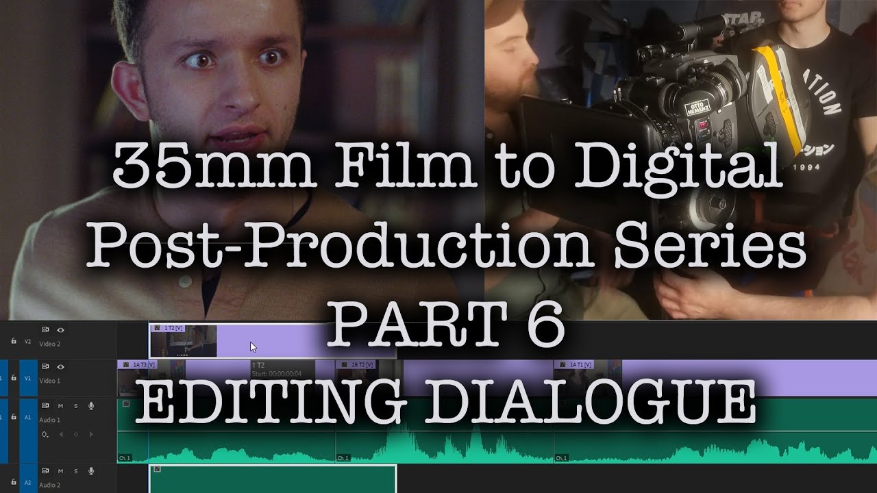 35mm Film to Digital Post Production Series - PART 06 - HOW TO EDIT DIALOGUE