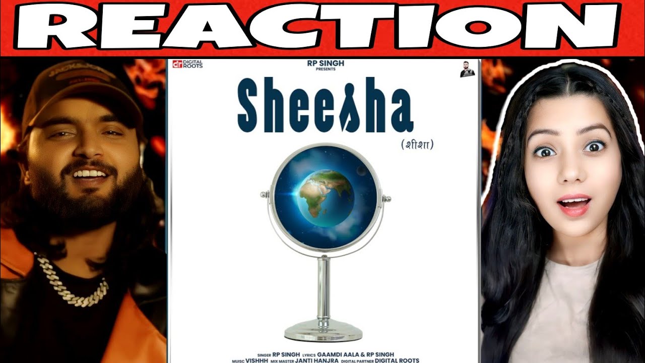 Sheesha | Rp Singh Song | Nishati React