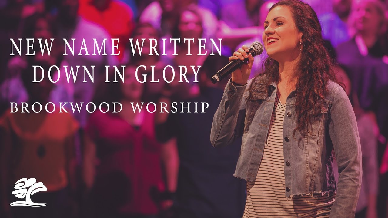 New Name Written Down in Glory | Live at Brookwood Church