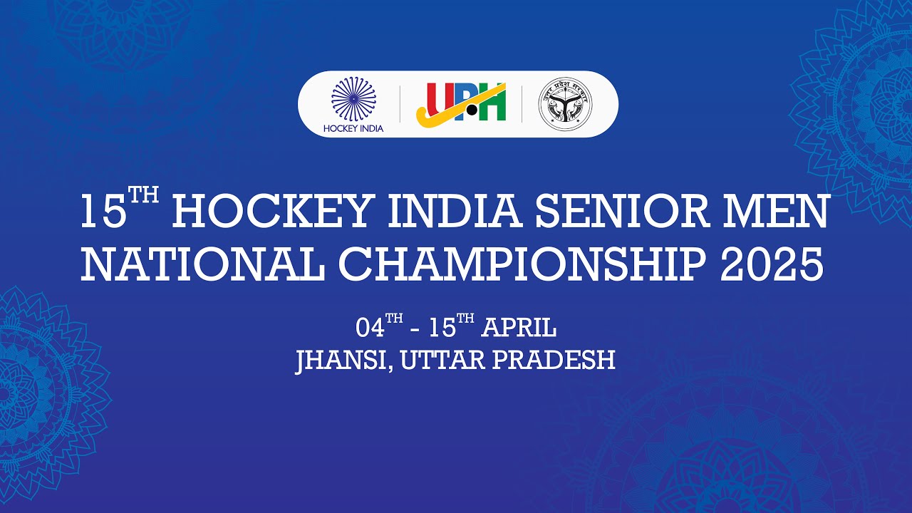 15th Hockey India Senior Men National Championship 2025 (Jhansi, Uttar Pradesh).