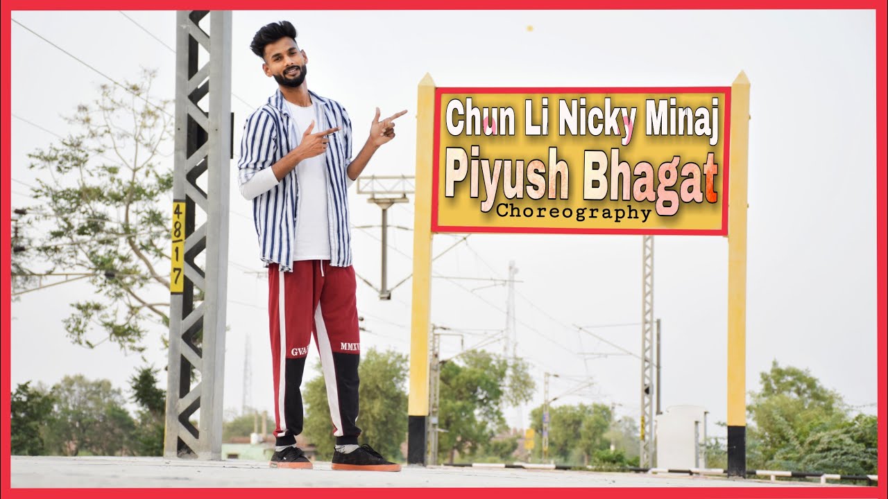 Chun li | Nicki Minaj | Dance Video | Piyush Bhagat Choreography | Dance By Yogesh Nigam