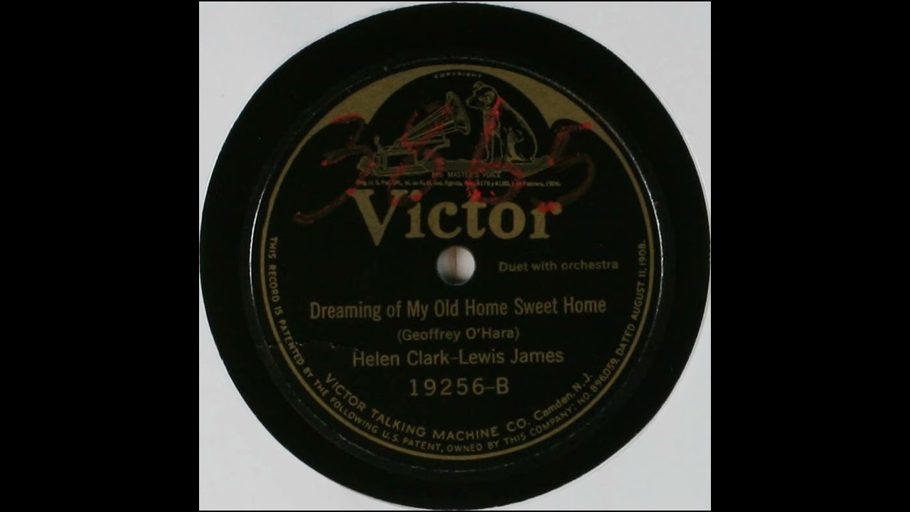 Dreaming of My Old Home, Sweet Home - Helen Clark and Lewis James