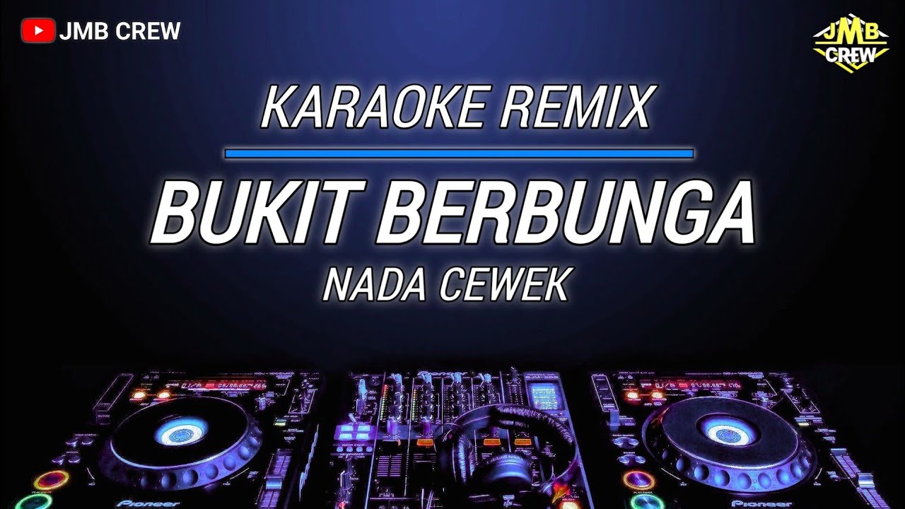 Karaoke Bukit Berbunga - Uci Bing Slamet Versi Dj Remix Viral Nada Cewek