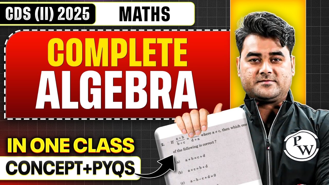 CDS Maths: Complete Algebra in One Class | Maths For CDS 2, 2025 | CDS (II) Vikrant 2025 ✨