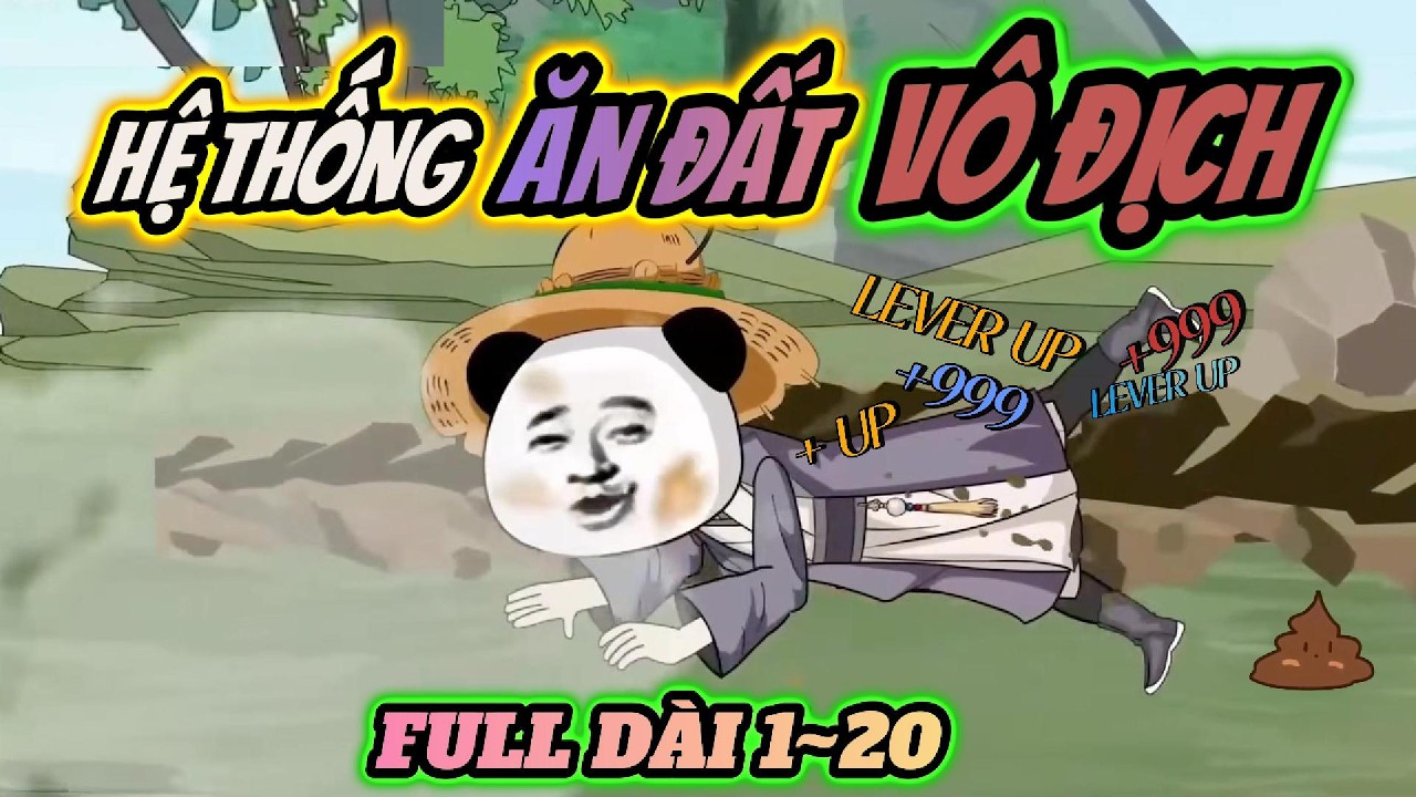 Full 1~20 | Hệ thống ăn đất vô địch | HÀ NHÂN TU TIÊN | PANDA vietsub