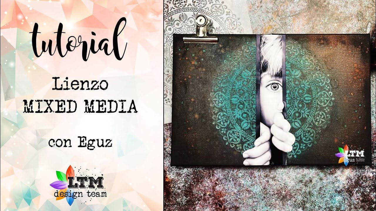 TUTORIAL: Lienzo mixed media con Eguz