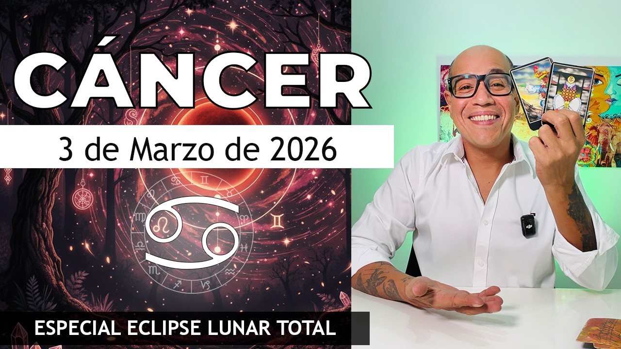 CÁNCER | Horóscopo de hoy 3 de Marzo 2026