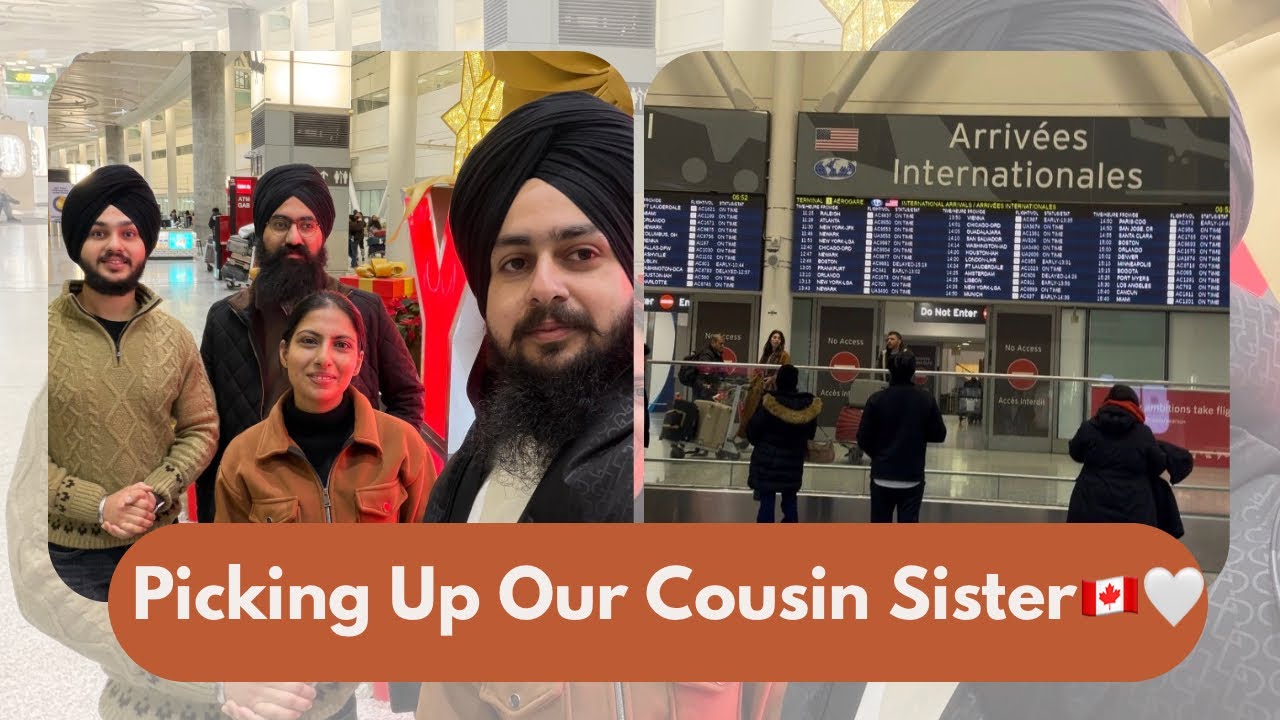 Picking Up Our Cousin Sister 🤍🇨🇦| #Vlog7