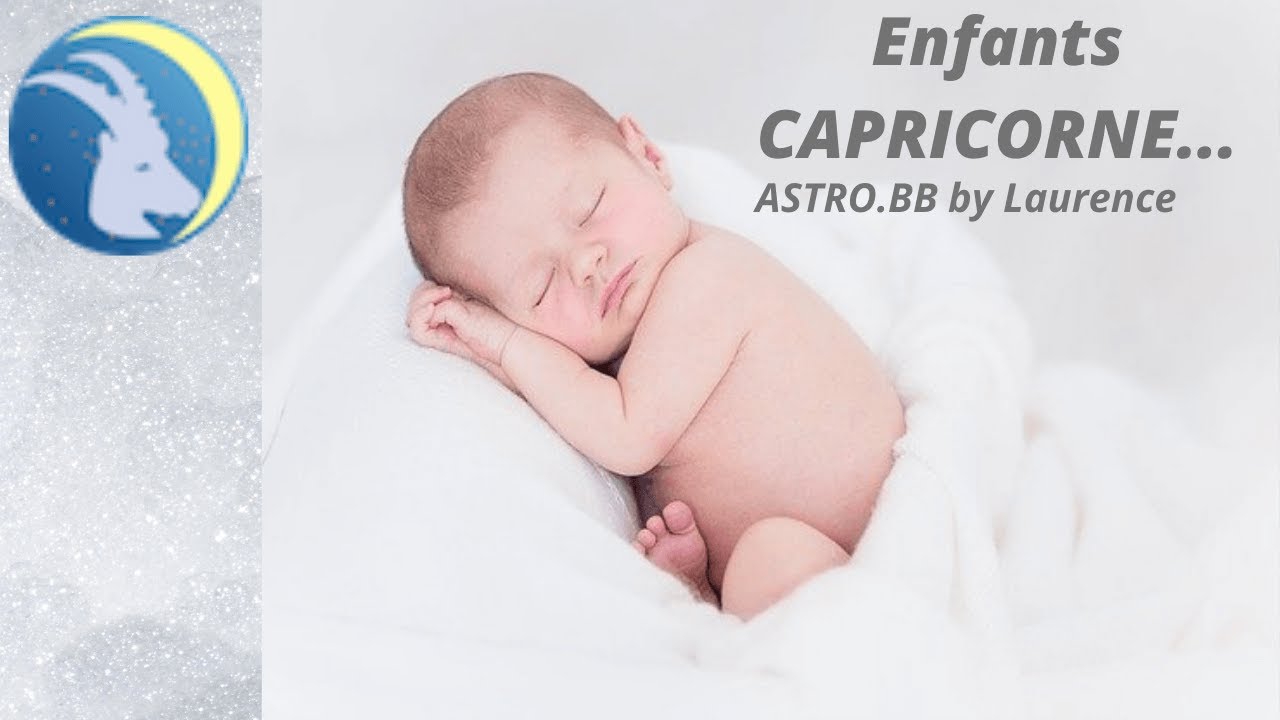 ENFANT CAPRICORNE L'ASTROLOGIE TE DIT TOUT