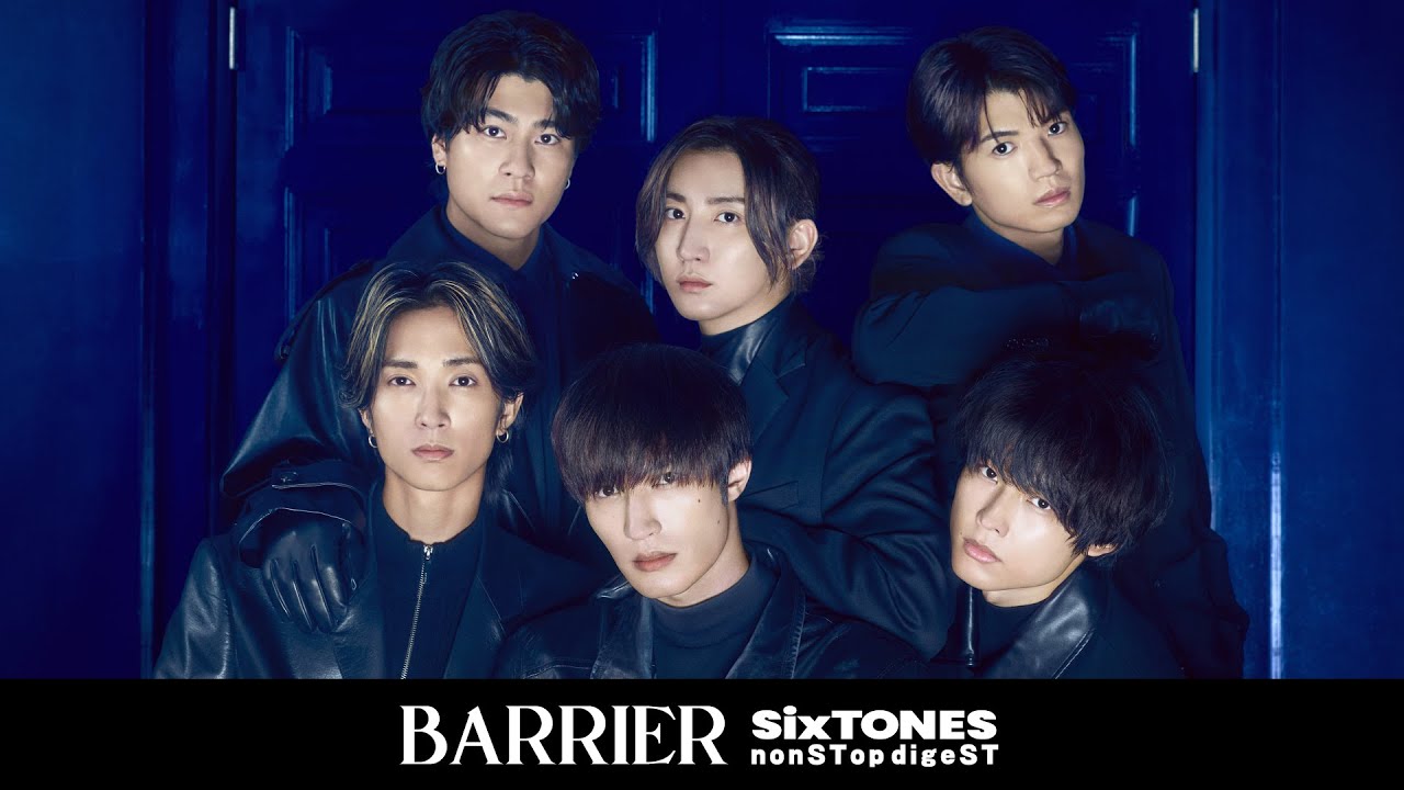 SixTONES &ndash; 14th Single「バリア」nonSTop digeST
