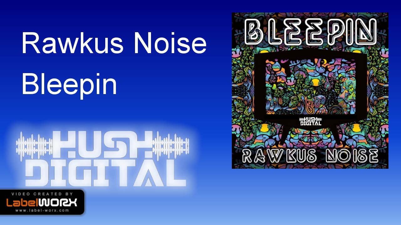 Rawkus Noise - Bleepin (Original Mix)
