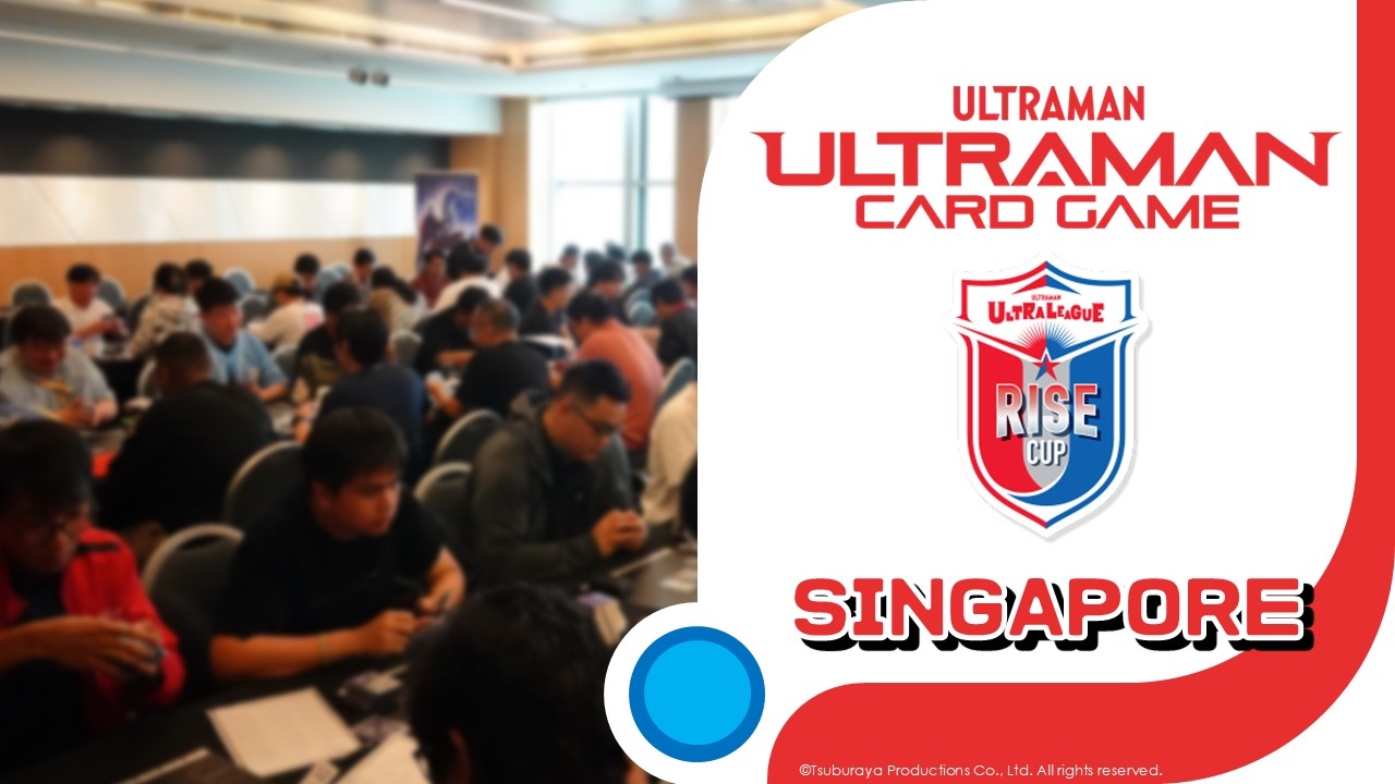 ULTRAMAN CARD GAME | Ultra League Rise Cup 2026 Singapore