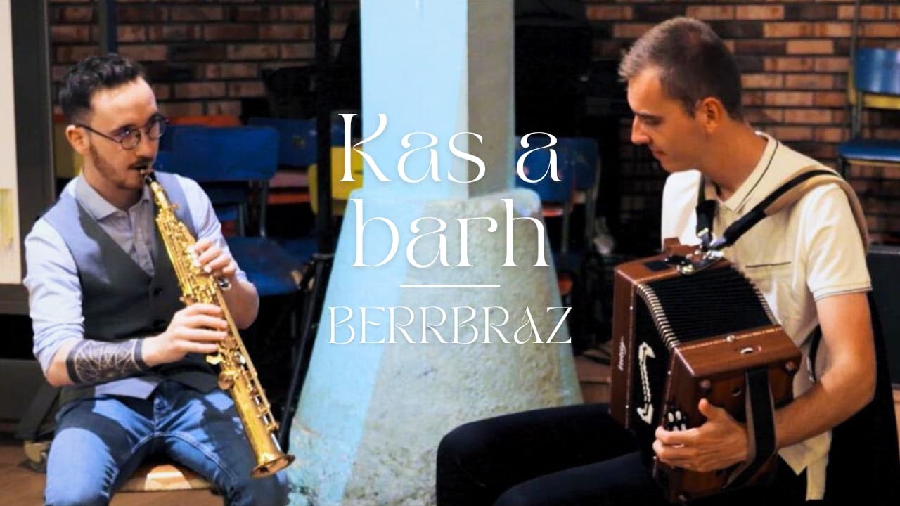 BerrBraz - Kas a barh
