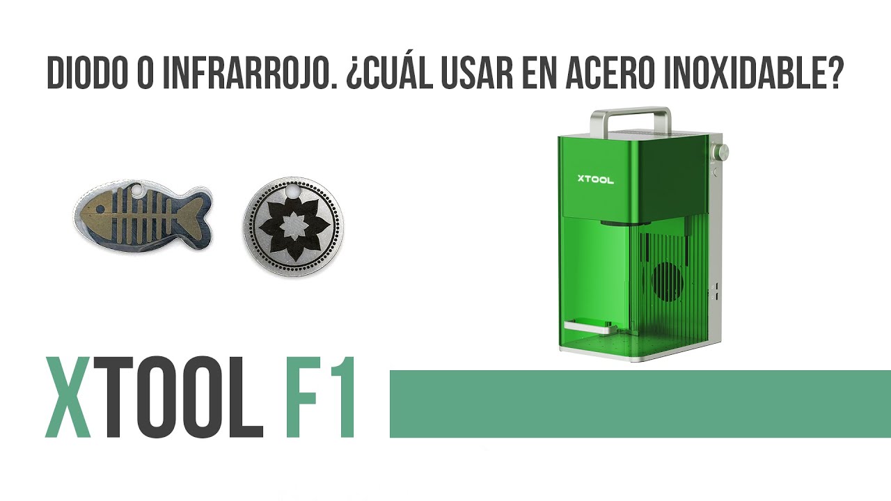 🔥 ¿Diodo o Infrarrojo? Qué láser elegir para acero inoxidable en xTool F1